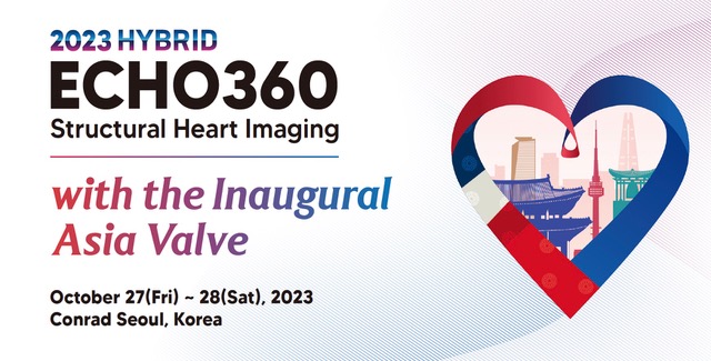 ECHO 360 Structural Heart Imaging 2023 with the Inaugural Asia Valves
